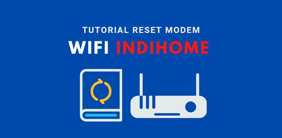 tutorial reset password modem wifi indihome