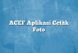 ACEF Aplikasi Cetak Foto