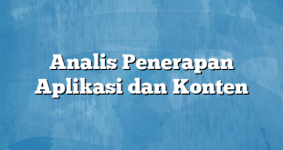 Analis Penerapan Aplikasi dan Konten