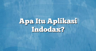 Apa Itu Aplikasi Indodax?