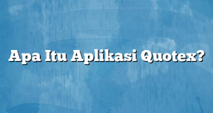 Apa Itu Aplikasi Quotex?