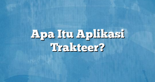 Apa Itu Aplikasi Trakteer?