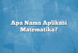 Apa Nama Aplikasi Matematika?