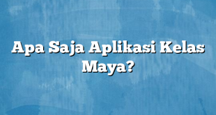 Apa Saja Aplikasi Kelas Maya?