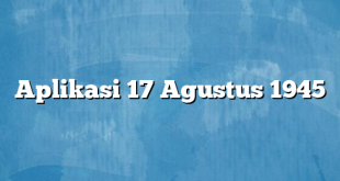 Aplikasi 17 Agustus 1945