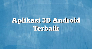 Aplikasi 3D Android Terbaik