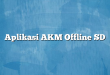 Aplikasi AKM Offline SD