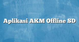 Aplikasi AKM Offline SD