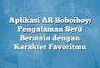 Aplikasi AR Boboiboy: Pengalaman Seru Bermain dengan Karakter Favoritmu