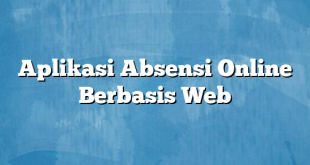 Aplikasi Absensi Online Berbasis Web