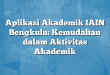 Aplikasi Akademik IAIN Bengkulu: Kemudahan dalam Aktivitas Akademik