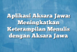 Aplikasi Aksara Jawa: Meningkatkan Keterampilan Menulis dengan Aksara Jawa