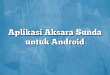 Aplikasi Aksara Sunda untuk Android