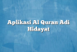 Aplikasi Al Quran Adi Hidayat