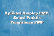 Aplikasi Amplop PMP: Solusi Praktis Pengiriman PMP