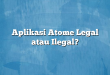 Aplikasi Atome Legal atau Ilegal?
