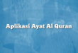 Aplikasi Ayat Al Quran