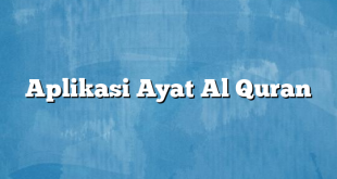 Aplikasi Ayat Al Quran