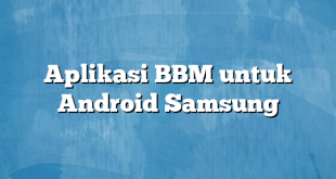 Aplikasi BBM untuk Android Samsung