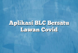 Aplikasi BLC Bersatu Lawan Covid