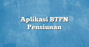 Aplikasi BTPN Pensiunan