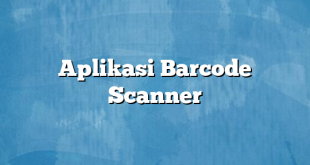 Aplikasi Barcode Scanner