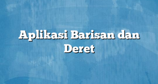 Aplikasi Barisan dan Deret