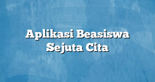 Aplikasi Beasiswa Sejuta Cita