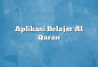 Aplikasi Belajar Al Quran
