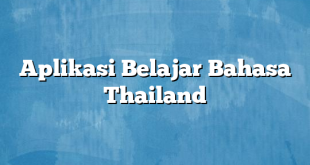 Aplikasi Belajar Bahasa Thailand