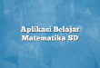 Aplikasi Belajar Matematika SD