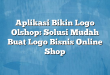 Aplikasi Bikin Logo Olshop: Solusi Mudah Buat Logo Bisnis Online Shop