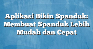 Aplikasi Bikin Spanduk: Membuat Spanduk Lebih Mudah dan Cepat