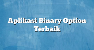 Aplikasi Binary Option Terbaik