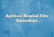 Aplikasi Bingkai Foto Ramadhan