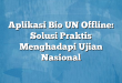 Aplikasi Bio UN Offline: Solusi Praktis Menghadapi Ujian Nasional