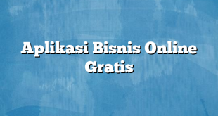 Aplikasi Bisnis Online Gratis