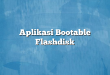 Aplikasi Bootable Flashdisk