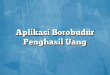 Aplikasi Borobudur Penghasil Uang