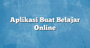 Aplikasi Buat Belajar Online