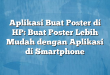 Aplikasi Buat Poster di HP: Buat Poster Lebih Mudah dengan Aplikasi di Smartphone