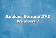 Aplikasi Burning DVD Windows 7