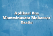 Aplikasi Bus Mamminasata Makassar Gratis