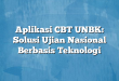 Aplikasi CBT UNBK: Solusi Ujian Nasional Berbasis Teknologi