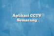 Aplikasi CCTV Semarang