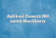 Aplikasi Camera 360 untuk Blackberry