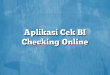 Aplikasi Cek BI Checking Online