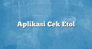 Aplikasi Cek Etol