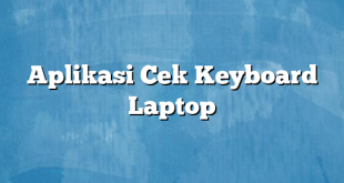 Aplikasi Cek Keyboard Laptop