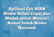 Aplikasi Cek NISN Siswa: Solusi Cepat dan Mudah untuk Mencari Nomor Induk Siswa Nasional